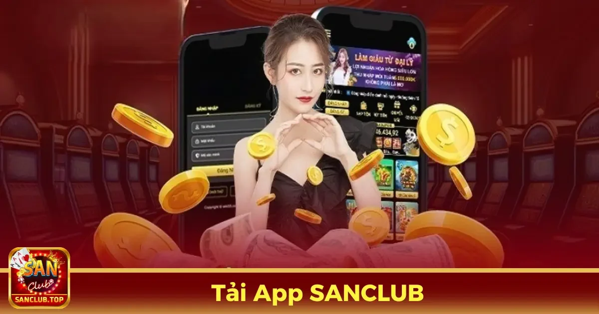 Tải App SANCLUB - Mang Thế Giới Giải Trí Vào Tầm Tay Bạn 1 Hướng dẫn tải App SANCLUB trên Android chỉ với vài thao tác