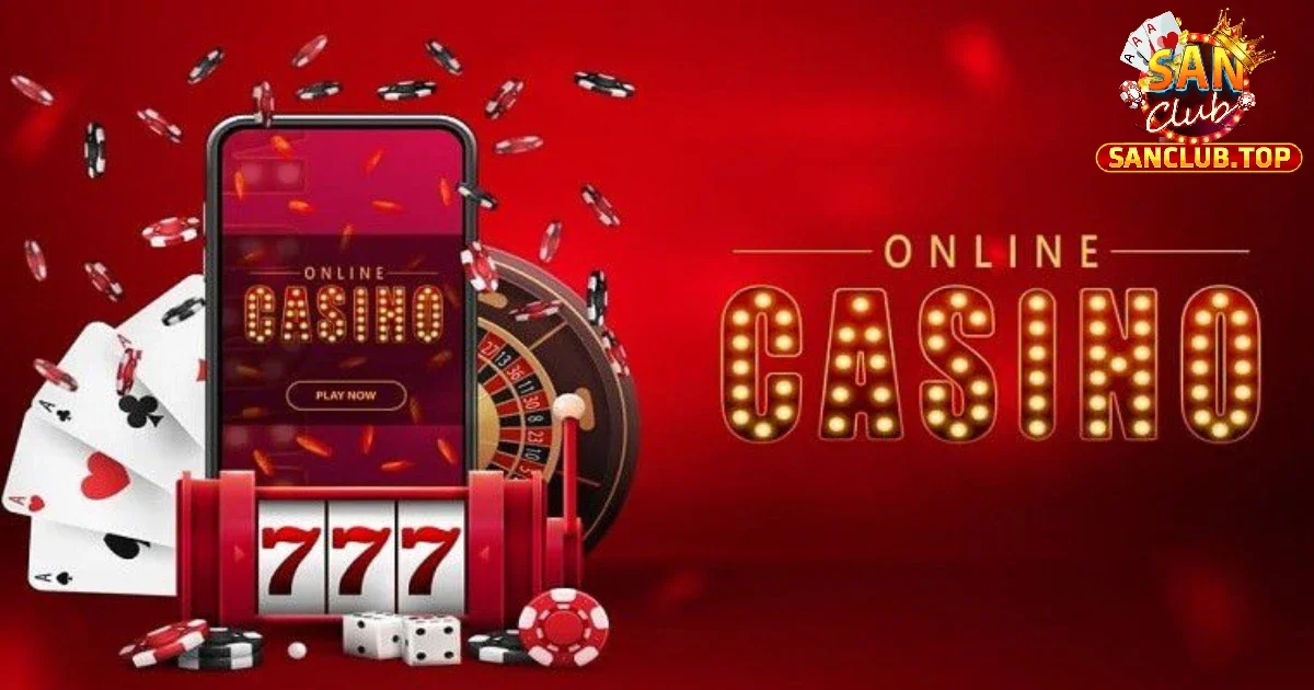 SANCLUB đã góp phần định nghĩa casino là gì