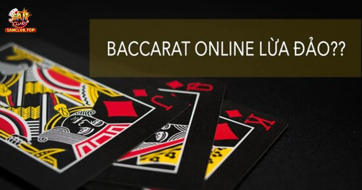 Những tin đồn về việc baccarat có bịp không lan rộng gần đây trong cộng đồng người chơi