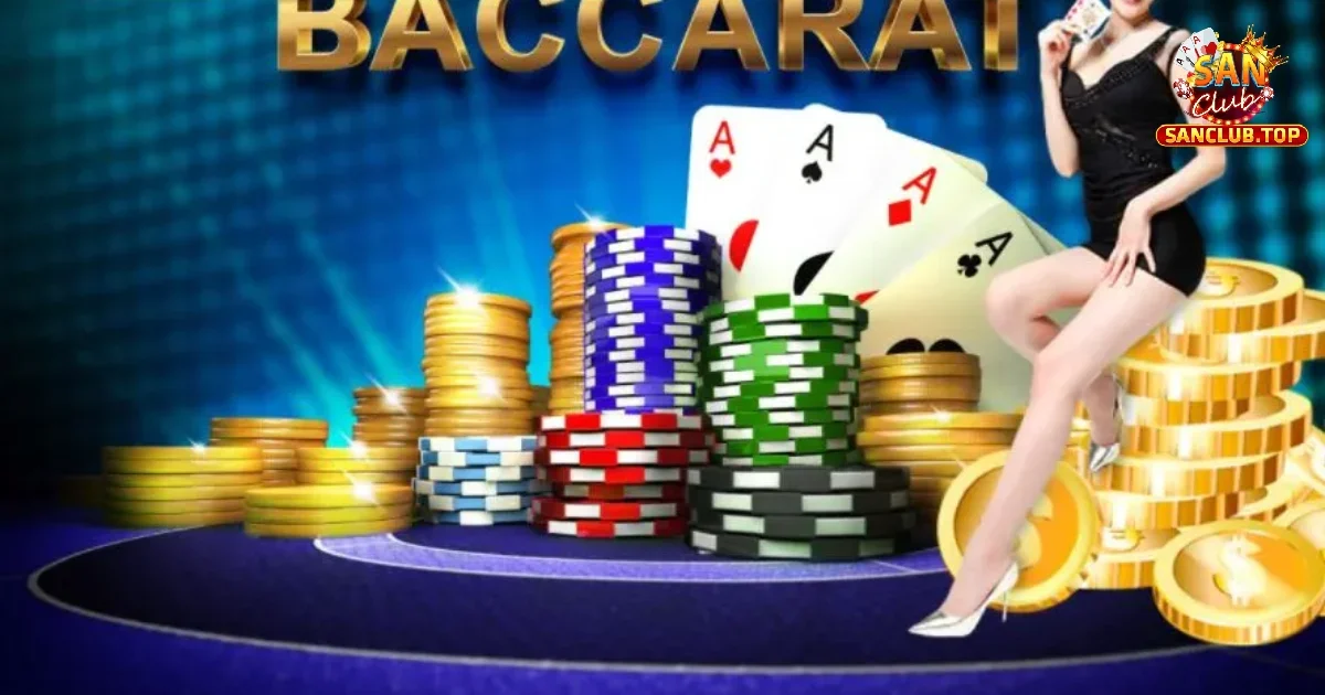 Sai lầm khiến cho việc chơi baccarat luôn thua tại SANCLUB